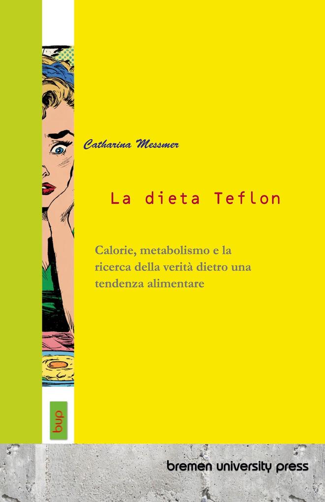 Produktbild: La dieta Teflon | Catharina Messmer