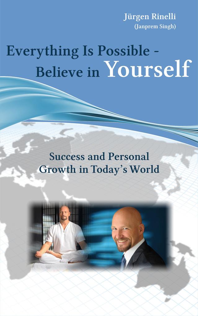 Produktbild: Everything Is Possible - Believe in Yourself | Jürgen Rinelli