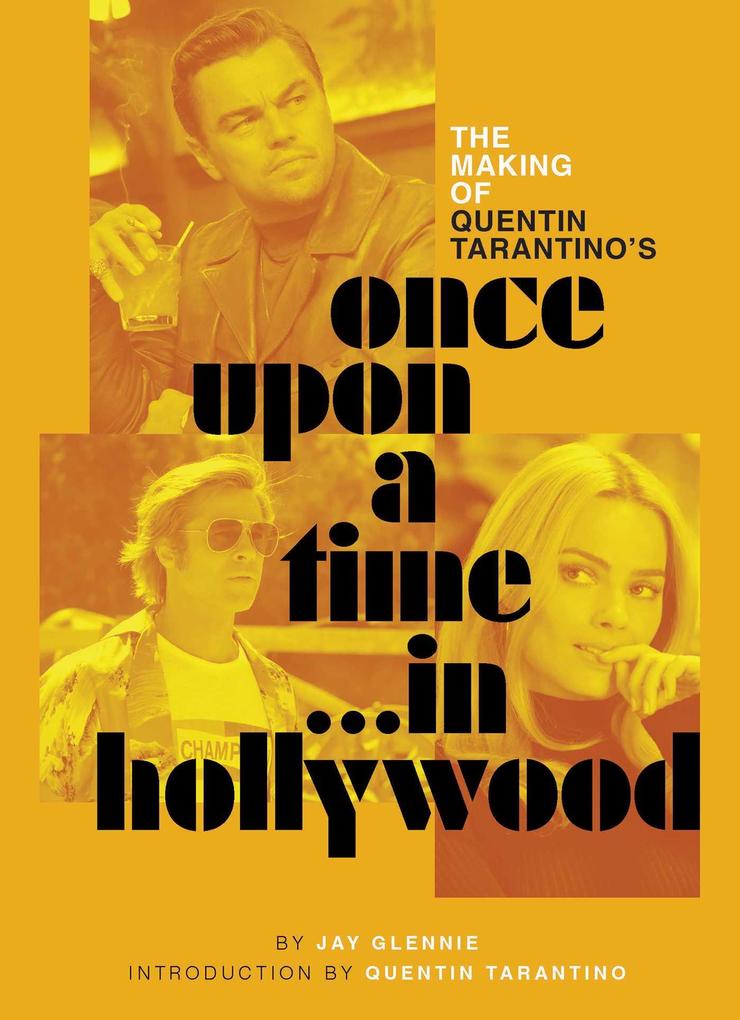Produktbild: The Making of Quentin Tarantino's Once Upon a Time in Hollywood | Jay Glennie