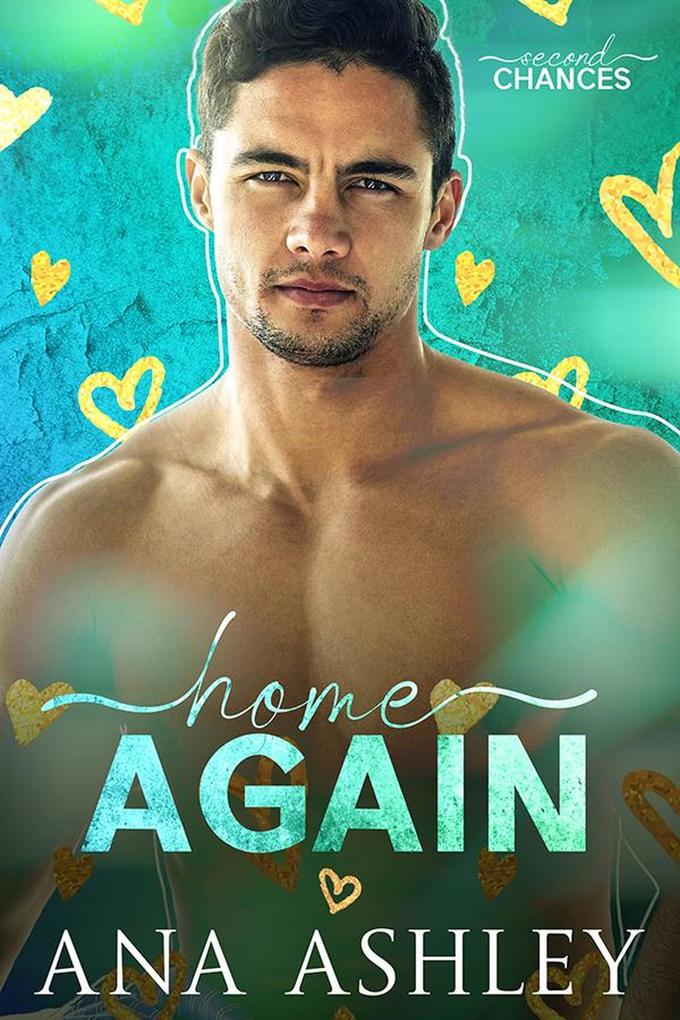 Produktbild: Home Again (Second Chances, #1) | Ana Ashley