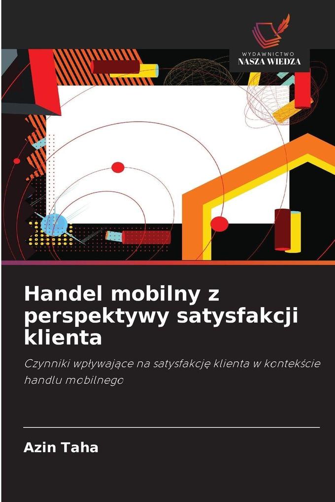 Produktbild: Handel mobilny z perspektywy satysfakcji klienta | Azin Taha