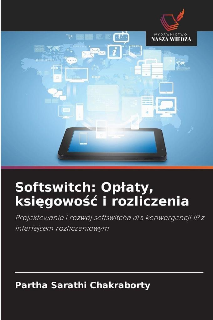 Produktbild: Softswitch: Opaty, ksigowo i rozliczenia | Partha Sarathi Chakraborty