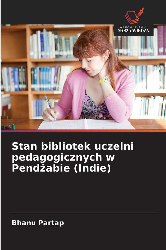 Produktbild: Stan bibliotek uczelni pedagogicznych w Pendabie (Indie) | Bhanu Partap