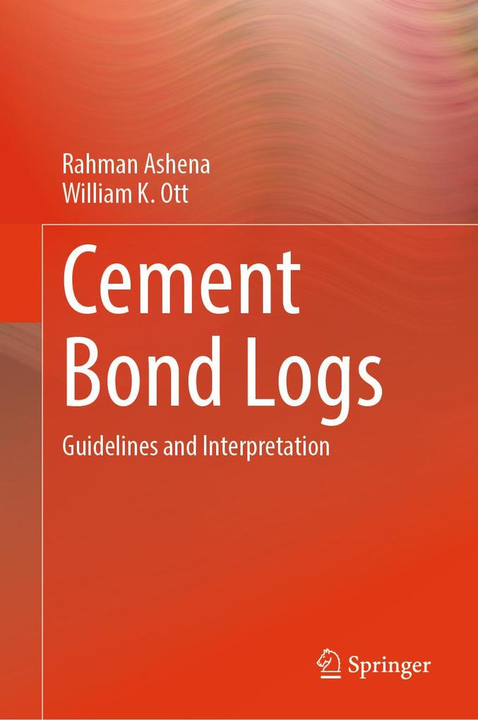 Produktbild: Cement Bond Logs | Rahman Ashena, William K. Ott