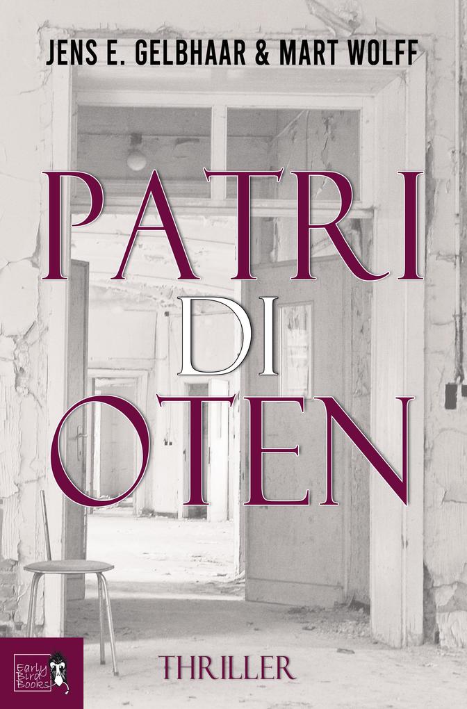 Produktbild: Patridioten | Jens E. Gelbhaar, Mart Wolff