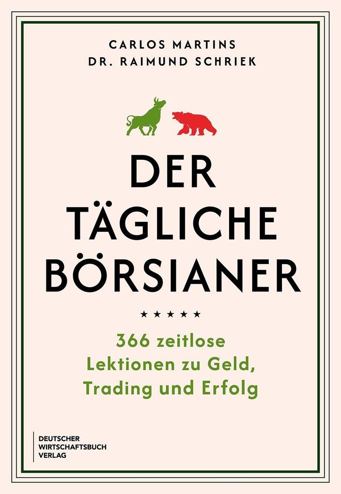 Produktbild: Der tägliche Börsianer | Carlos Martins, Raimund Schriek