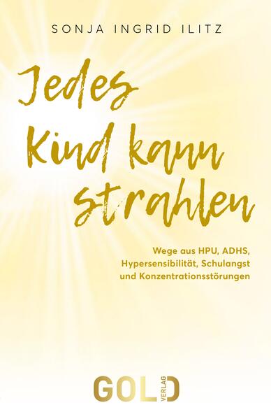 Produktbild: Jedes Kind kann strahlen | Sonja Ilitz
