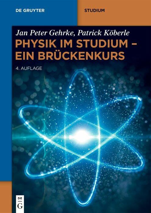 Produktbild: Physik im Studium - Ein Brückenkurs | Jan Peter Gehrke, Patrick Köberle