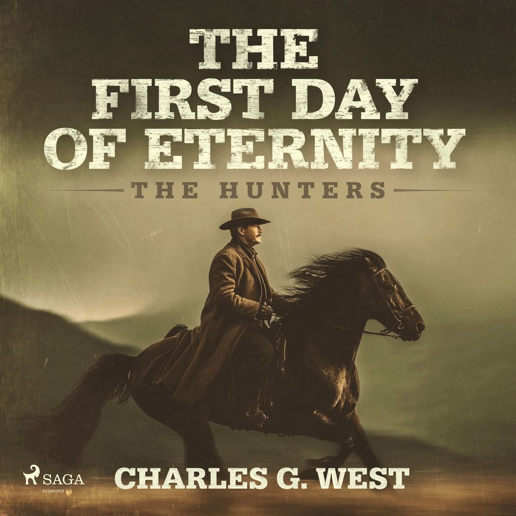 Produktbild: The First Day of Eternity: A guns-blazing, Yellowstone historical western | Charles G. West