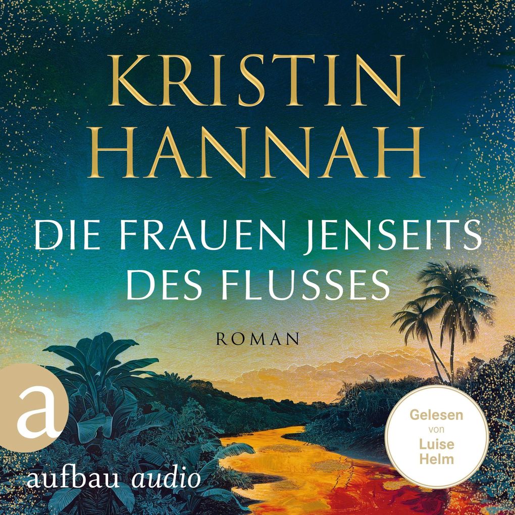 Produktbild: Die Frauen jenseits des Flusses | Kristin Hannah