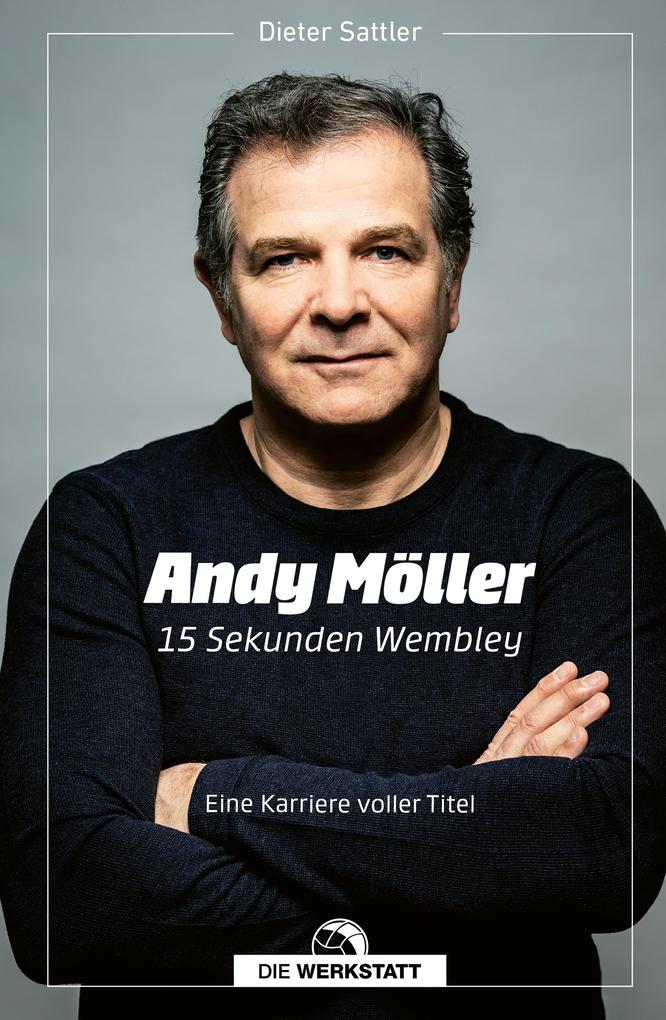 Produktbild: Andy Möller. 15 Sekunden Wembley | Dieter Sattler
