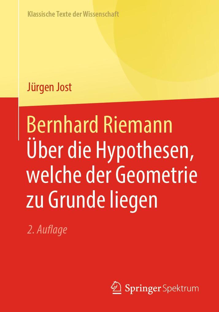 Produktbild: Bernhard Riemann - Über die Hypothesen, welche der Geometrie zu Grunde liegen | Jürgen Jost