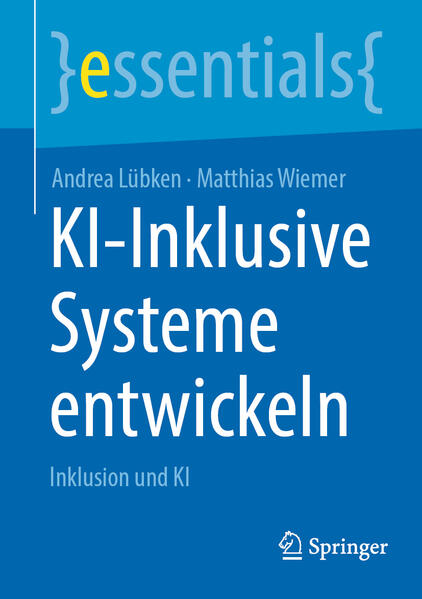 Produktbild: KI-Inklusive Systeme entwickeln | Andrea Lübken, Matthias Wiemer