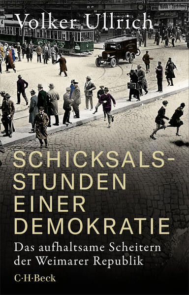 Produktbild: Schicksalsstunden einer Demokratie | Volker Ullrich