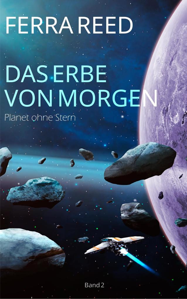 Produktbild: Das Erbe von morgen Band 2 | Ferra Reed