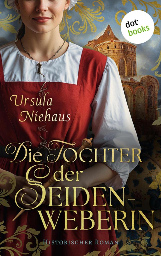 Produktbild: Die Tochter der Seidenweberin | Ursula Niehaus