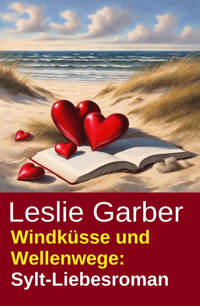Produktbild: Windküsse und Wellenwege: Sylt-Liebesroman | Leslie Garber