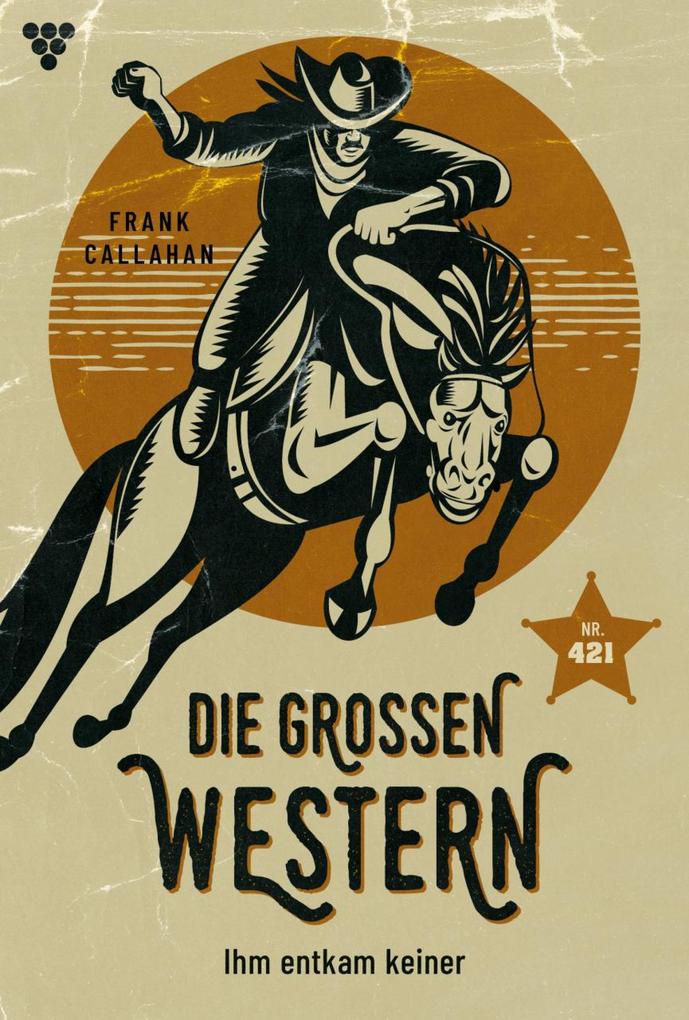 Produktbild: Ihm entkam keiner | Frank Callahan