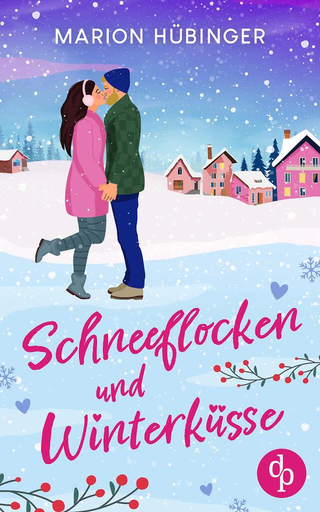 Produktbild: Schneeflocken und Winterküsse | Eine bezaubernde Feelgood Romance | Marion Hübinger