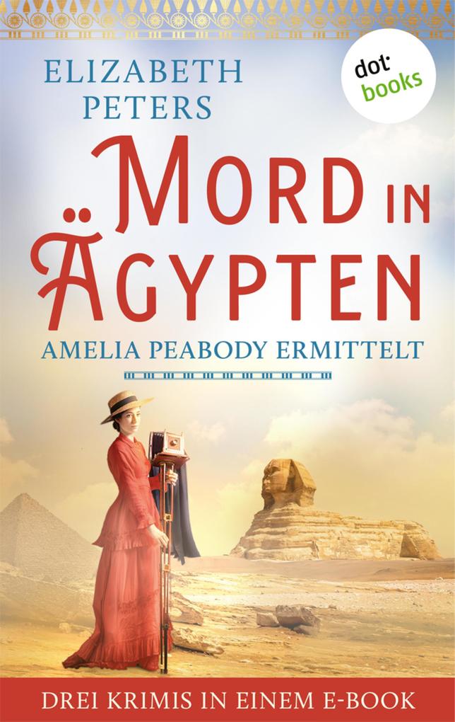 Produktbild: Mord in Ägypten: Amelia Peabody ermittelt | Elizabeth Peters