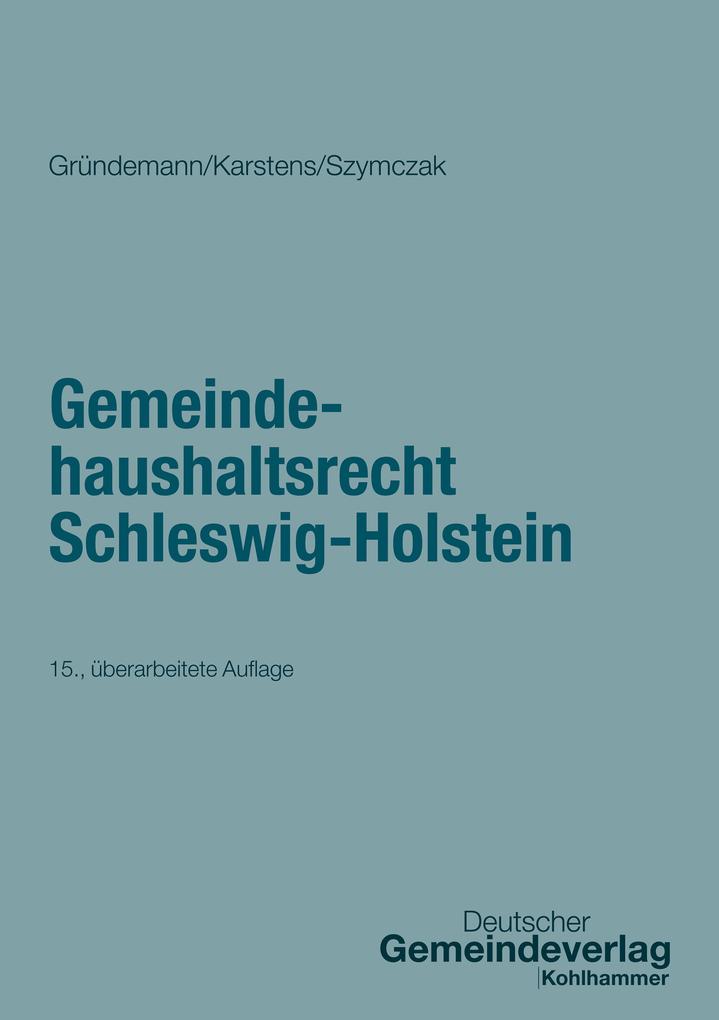 Produktbild: Gemeindehaushaltsrecht Schleswig-Holstein | Julia Gründemann, Thorsten Karstens, Marian Szymczak
