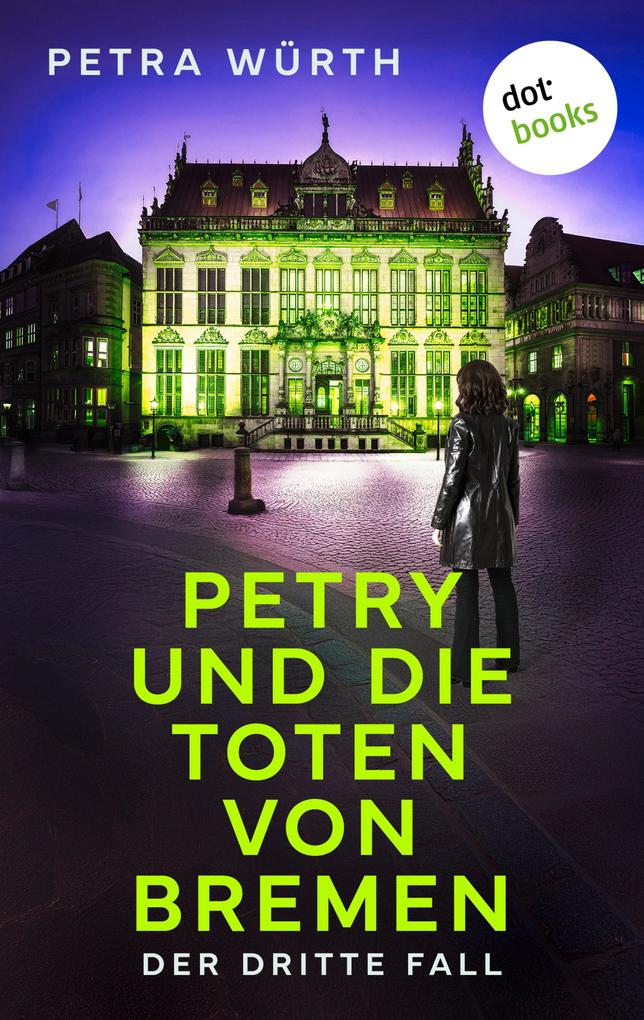 Produktbild: Petry und die Toten von Bremen | Petra Würth