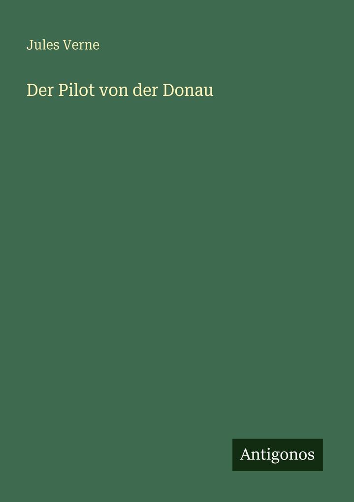 Produktbild: Der Pilot von der Donau | Jules Verne