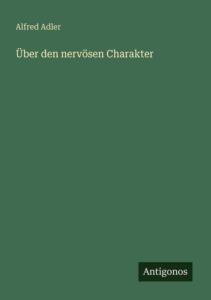 Produktbild: Über den nervösen Charakter | Alfred Adler