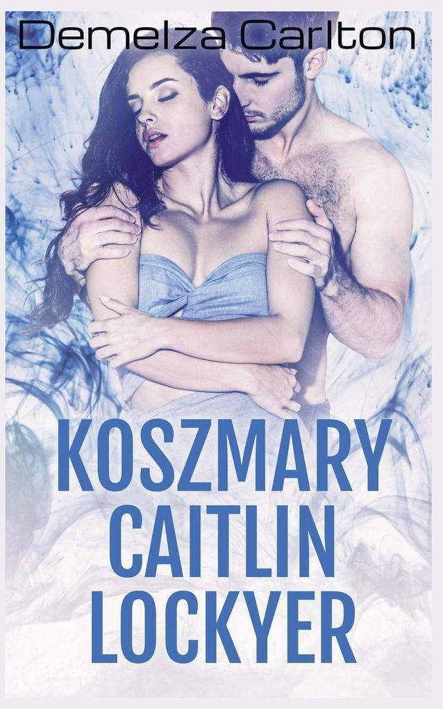 Produktbild: Koszmary Caitlin Lockyer | Demelza Carlton