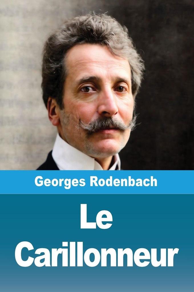 Produktbild: Le Carillonneur | Georges Rodenbach