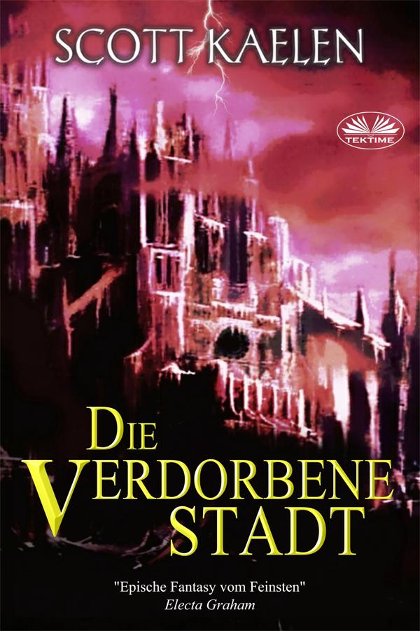 Produktbild: Die Verdorbene Stadt | Scott Kaelen