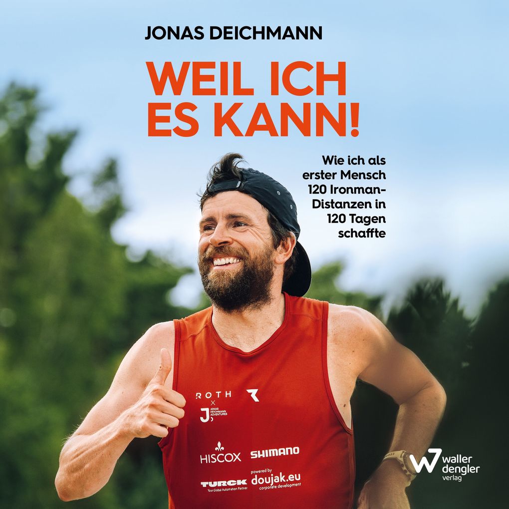 Produktbild: Weil ich es kann! | Jonas Deichmann, Martin Waller