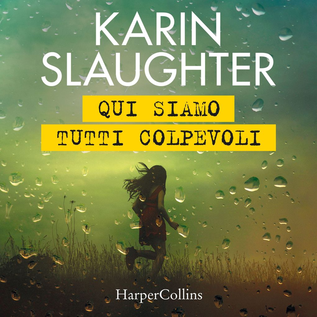 Produktbild: Qui siamo tutti colpevoli | Karin Slaughter