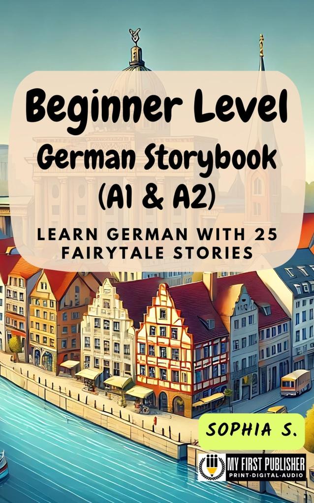 Produktbild: Beginner Level German Storybook (A1 & A2) | Sophia S.