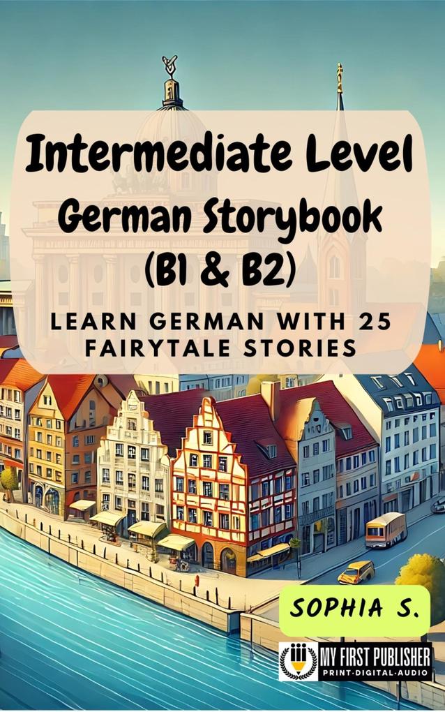 Produktbild: Intermediate Level German Storybook (B1 & B2) | Sophia S.