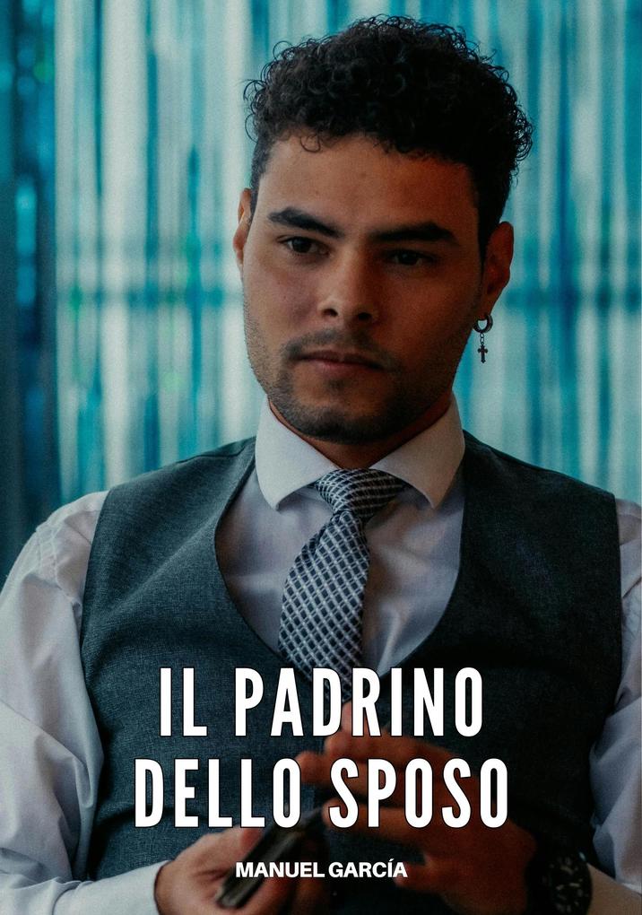 Produktbild: Il Padrino dello Sposo | Manuel García