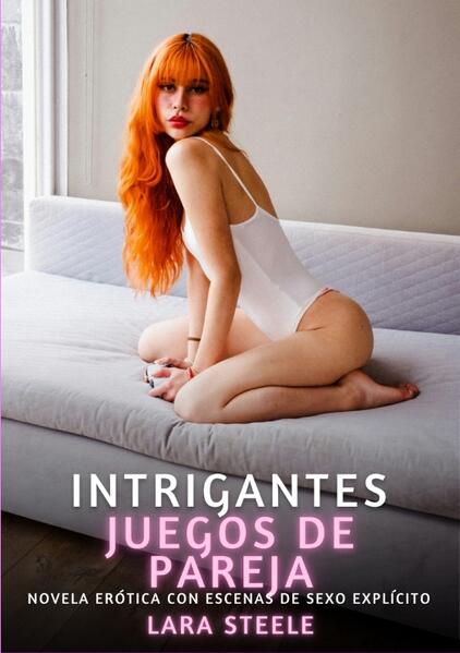 Produktbild: Intrigantes juegos de pareja | Lara Steele