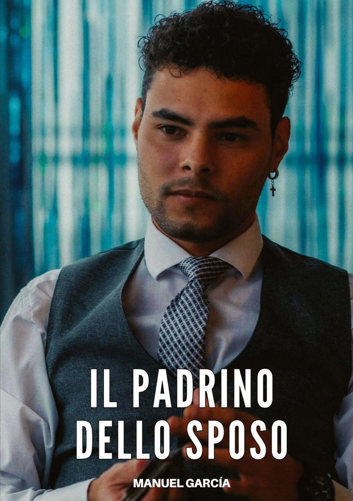 Produktbild: Il Padrino dello Sposo | Manuel García