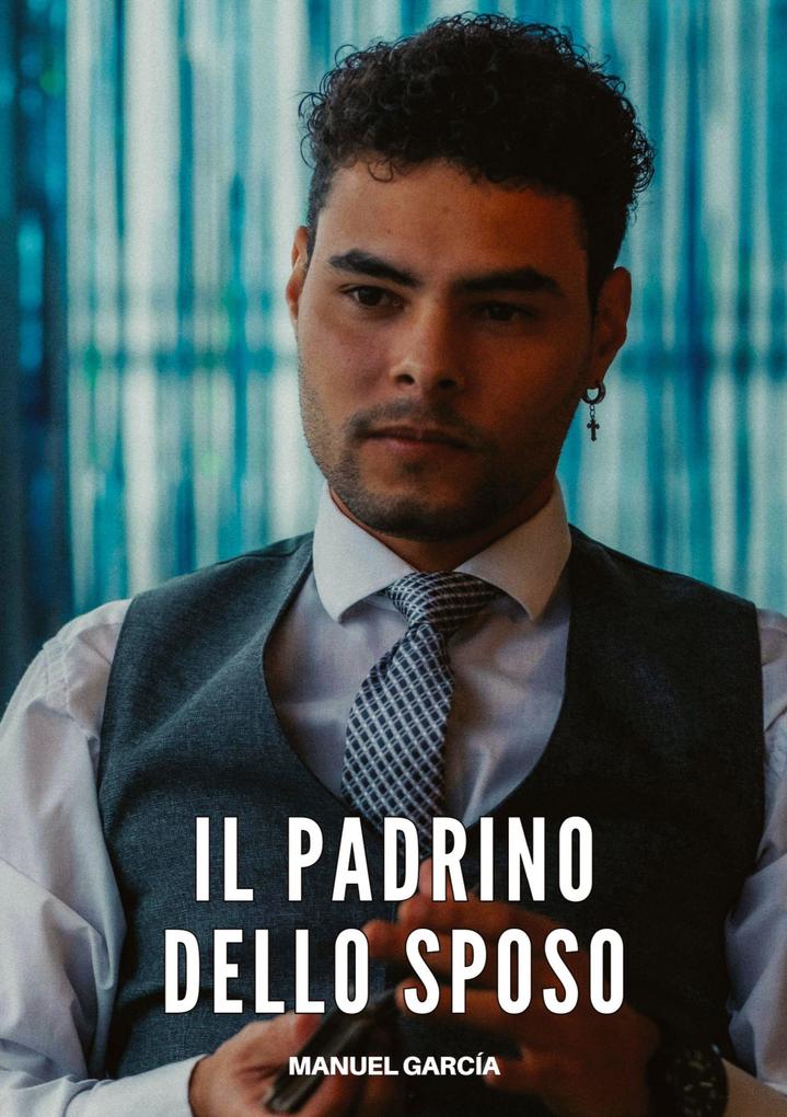 Produktbild: Il Padrino dello Sposo | Manuel García
