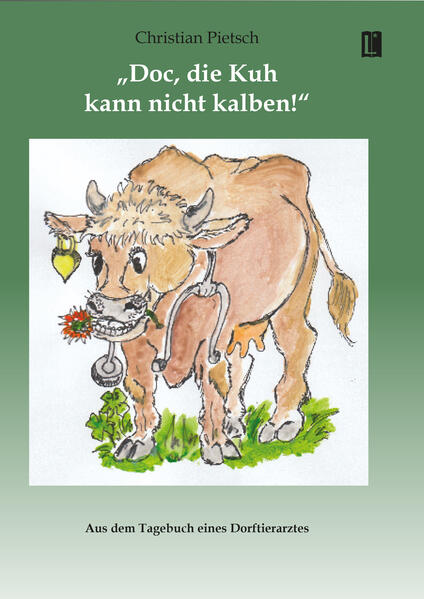 Produktbild: 'Doc, die Kuh kann nicht kalben!' | Christian Pietsch