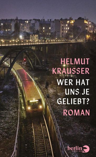 Produktbild: Wer hat uns je geliebt? | Helmut Krausser