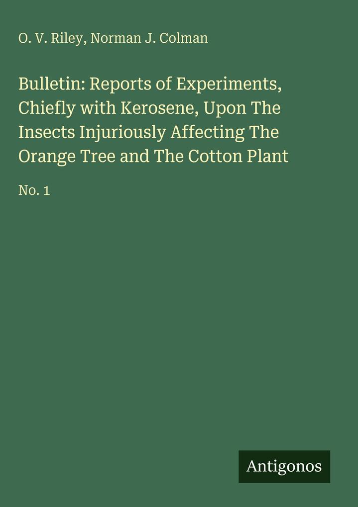 Norman Riley Mathematician O. V. Riley, Norman J. Colman: Bulletin: Reports of Experiments ...