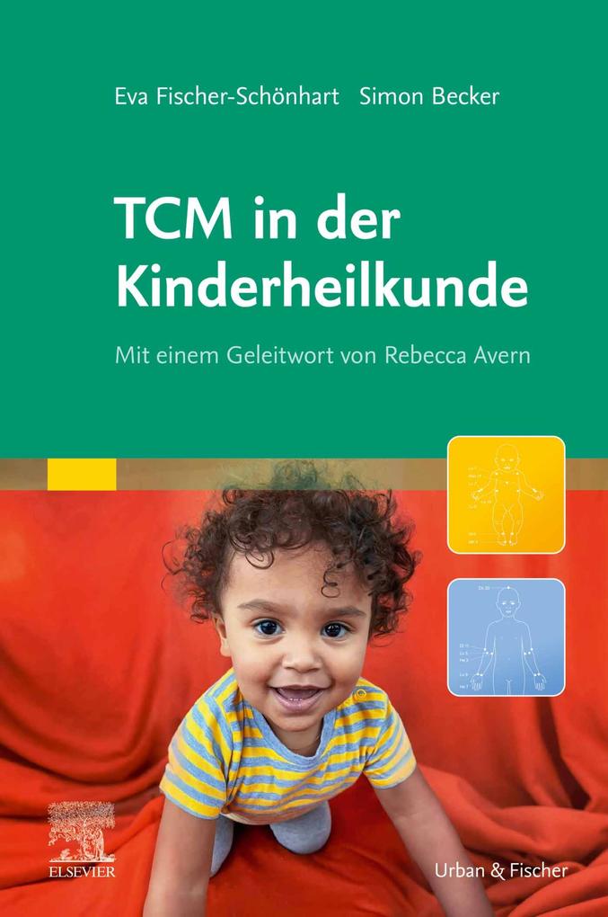 Produktbild: TCM in der Kinderheilkunde | Eva Fischer-Schönhart, Simon Becker