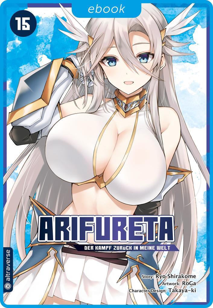 Produktbild: Arifureta - Der Kampf zurück in meine Welt 15 | Ryo Shirakome, Takaya-Ki, Roga