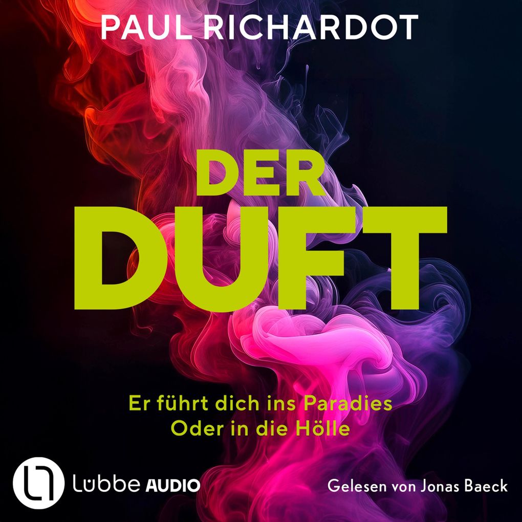Produktbild: Der Duft. Er führt dich ins Paradies. Oder in die Hölle | Paul Richardot