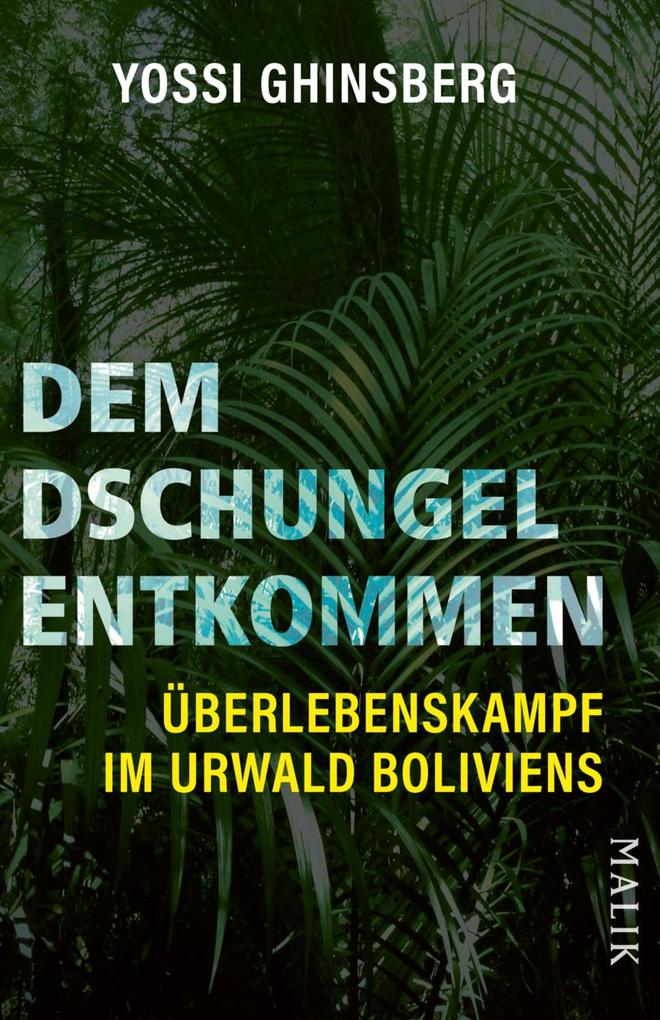 Produktbild: Dem Dschungel entkommen | Yossi Ghinsberg