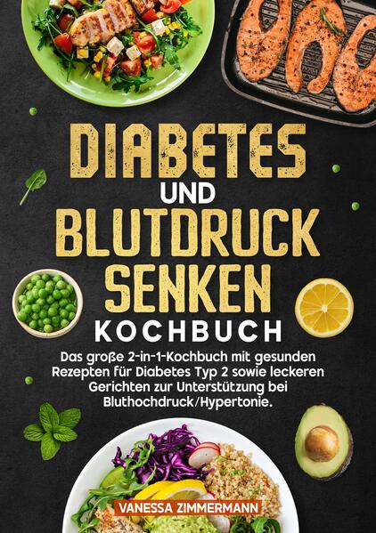 Produktbild: Diabetes und Blutdruck senken Kochbuch | Vanessa Zimmermann