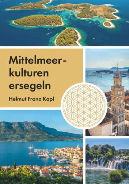 Produktbild: Mittelmeerkulturen ersegeln | Helmut Franz Kapl