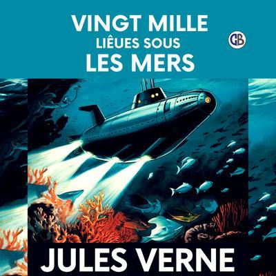 Produktbild: Vingt mille Lieues Sous Les Mers / Twenty Thousand Leagues Under the Sea | Jules Verne