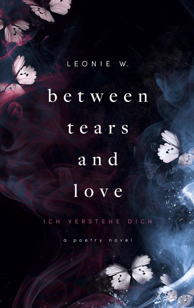 Produktbild: Between Tears And Love | Leonie W.